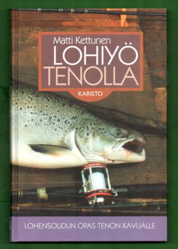 Lohiyö Tenolla - Lohensoudun opas Tenon kävijälle