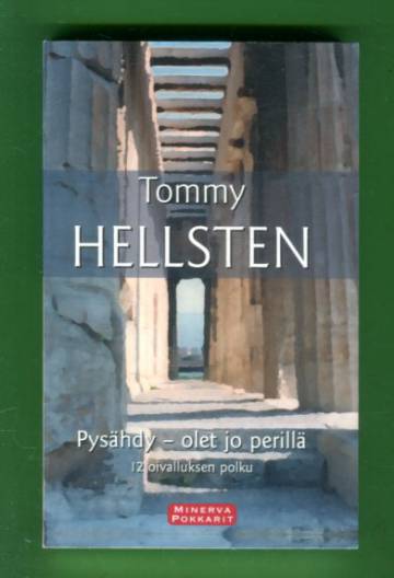 Pysähdy - olet jo perillä - 12 oivalluksen polku