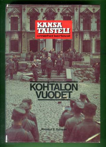 Kansa Taisteli - Kohtalon vuodet