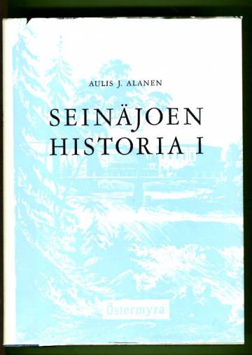 Seinäjoen historia 1 - Vuoteen 1931 eli kunnan jakautumiseen kauppalaksi ja maalaiskunnaksi