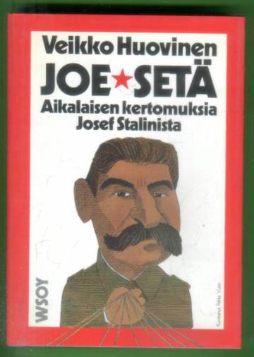 Joe-setä - Aikalaisen kertomuksia Josef Stalinista