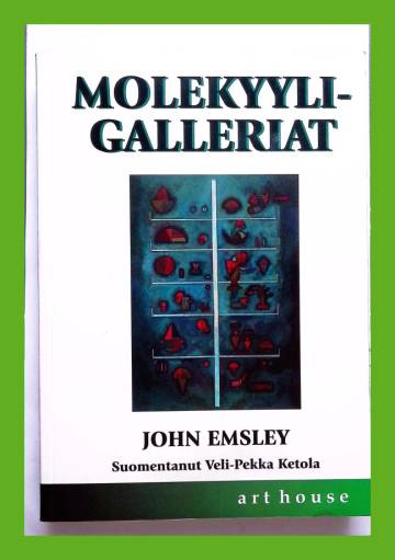 Molekyyligalleriat - Muotokuvia arjen aineista