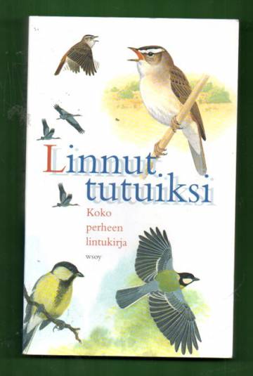 Linnut tutuiksi - Koko perheen lintukirja