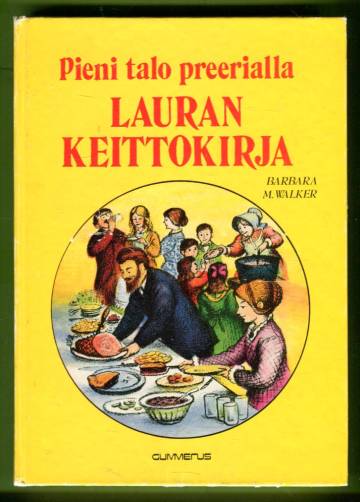 Pieni talo preerialla - Lauran keittokirja