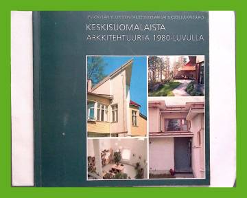 Keskisuomalaista arkkitehtuuria 1980-luvulla