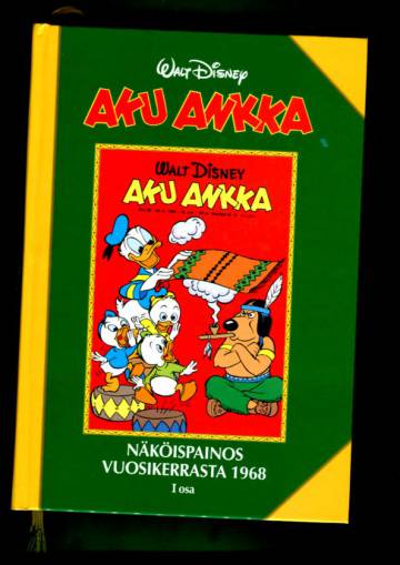 Aku Ankka - Näköispainos vuosikerrasta 1968, I osa