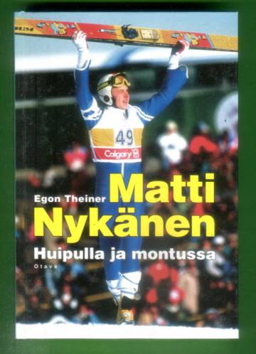 Matti Nykänen - Huipulla ja montussa