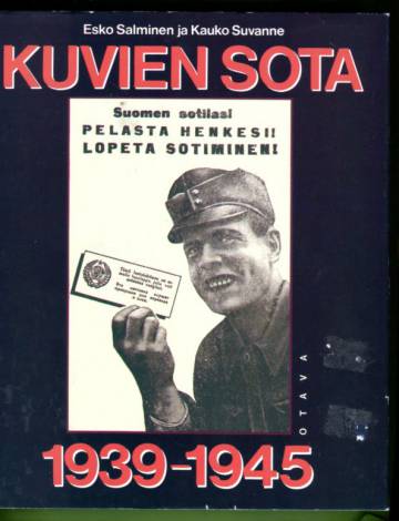 Kuvien sota 1939-1945 - Propagandalehtiset talvi- ja jatkosodassa