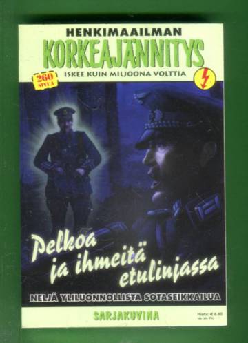 Korkeajännitys 2E/08 - Henkimaailman Korkeajännitys: Pelkoa ja ihmeitä etulinjassa