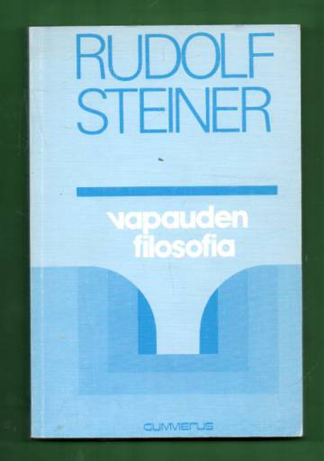 Vapauden filosofia - Erään modernin maailmankatsomuksen luonnos