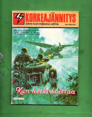 Korkeajännitys 3/85 - Kun hetki koittaa