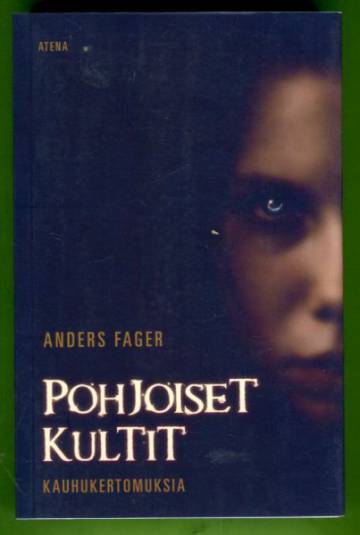 Pohjoiset kultit - Kauhukertomuksia