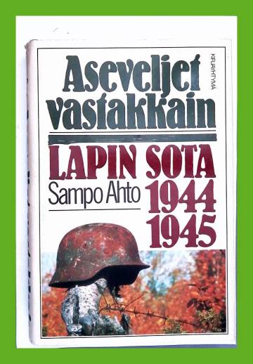 Aseveljet vastakkain - Lapin sota 1944-1945