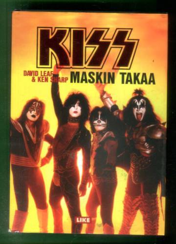 Kiss - Maskin takaa: Virallinen historiikki