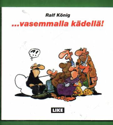 ...vasemmalla kädellä!