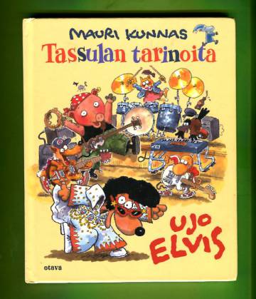 Tassulan tarinoita - Ujo Elvis (Lippiputti-sarja)