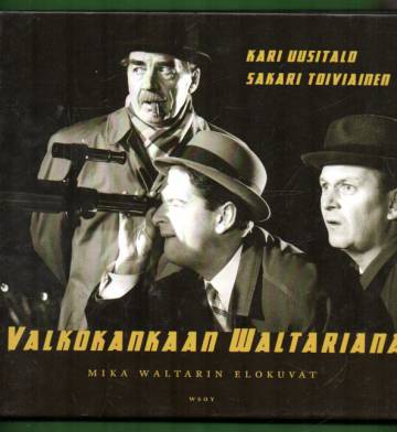 Valkokankaan Waltariana - Mika Waltarin elokuvat