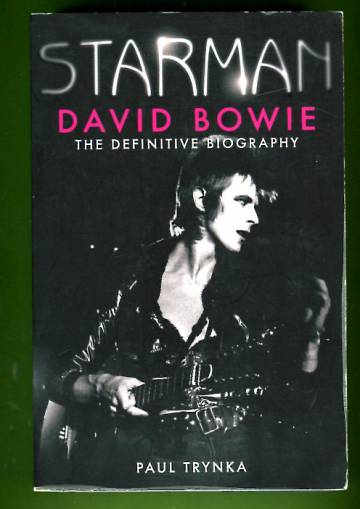 Starman - David Bowie: The Definitive Biography