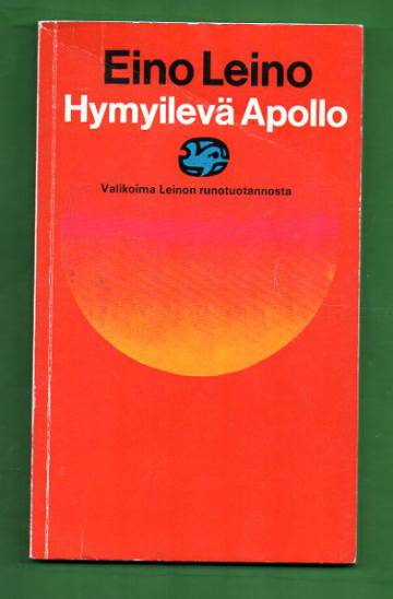 Hymyilevä Apollo - Valikoima Leinon runotuotannosta