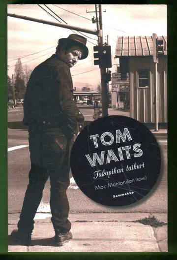Tom Waits - Takapihan taikuri