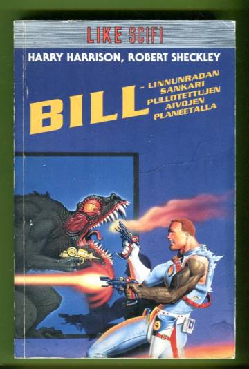 Bill - Linnunradan sankari pullotettujen aivojen planeetalla
