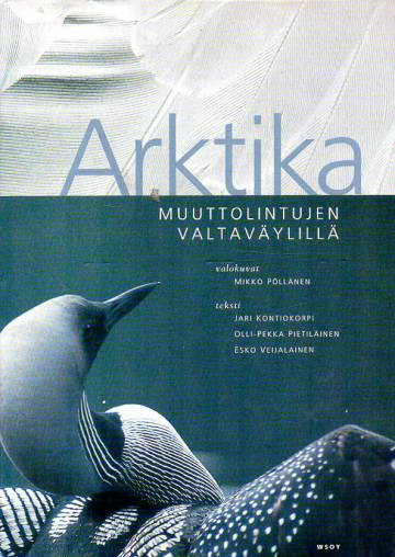 Arktika - Muuttolintujen valtaväylillä