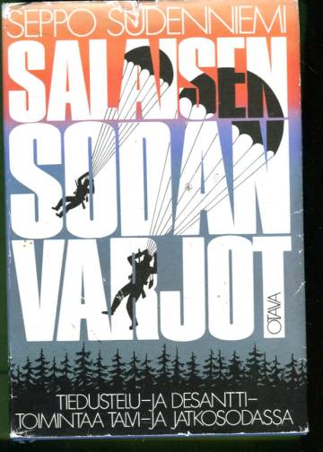 Salaisen sodan varjot - Tiedustelua ja desanttitoimintaa talvi- ja jatkosodassa