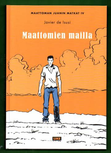 Maattoman Juanin matkat 4 - Maattomien mailla