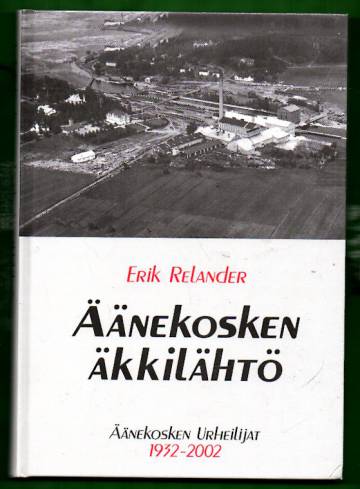 Äänekosken äkkilähtö - Äänekosken Urheilijat 1932-2002
