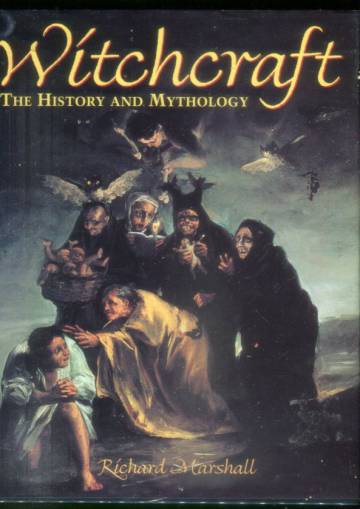 Witchcraft - The History and Mythology