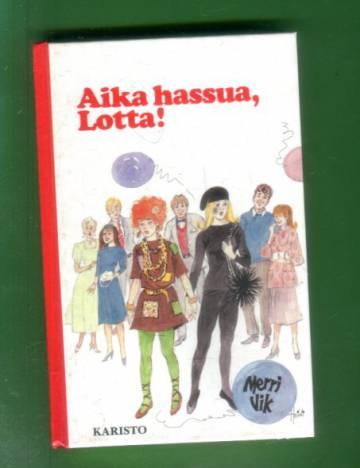 Aika hassua, Lotta!