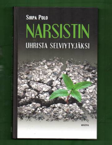 Narsistin uhrista selviytyjäksi