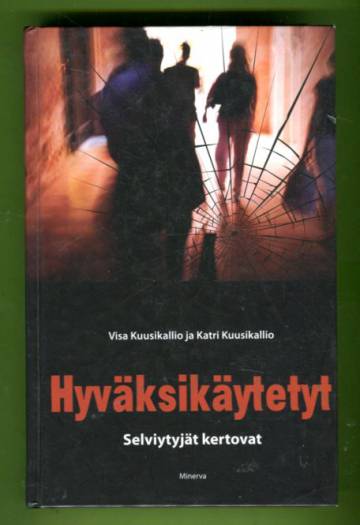 Hyväksikäytetyt - Selviytyjät kertovat