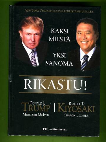 Rikastu! - Kaksi miestä - Yksi sanoma