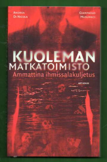 Kuoleman matkatoimisto - Ammattina ihmissalakuljetus