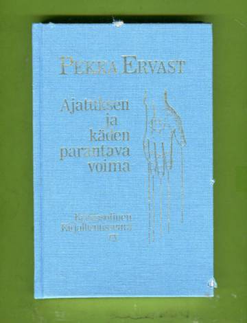 Ajatuksen ja käden parantava voima - Helsingin esitelmiä syksyllä 1923