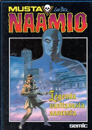 Mustanaamio - Legenda vaeltavasta aaveesta