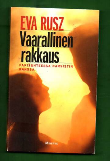 Vaarallinen rakkaus - Parisuhteessa narsistin kanssa