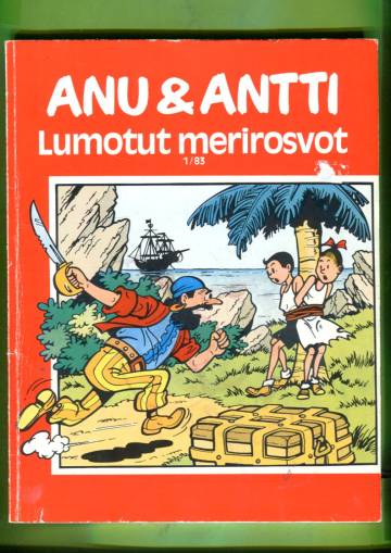 Anu & Antti 1/83 - Lumotut merirosvot