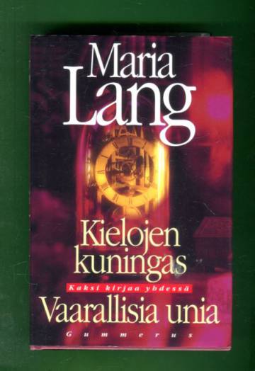 Kielojen kuningas & Vaarallisia unia