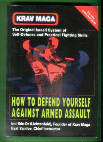 Krav Maga - How to Defend yourself against armed assault