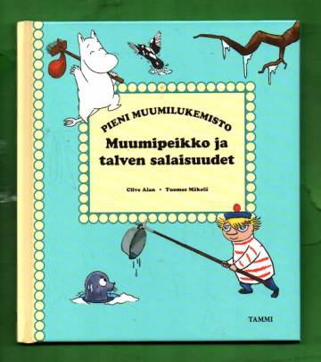 Pieni muumilukemisto 4 - Muumipeikko ja talven salaisuudet