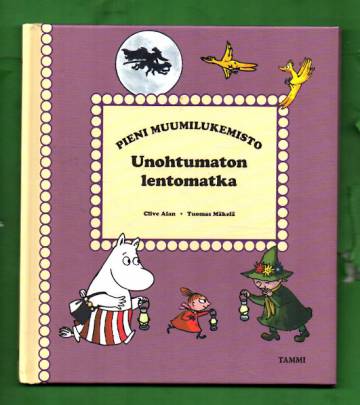 Pieni muumilukemisto 5 - Unohtumaton lentomatka