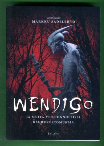 Wendigo ja muita yliluonnollisia kauhukertomuksia