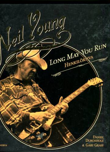 Neil Young - Long May You Run: Henkilökuva