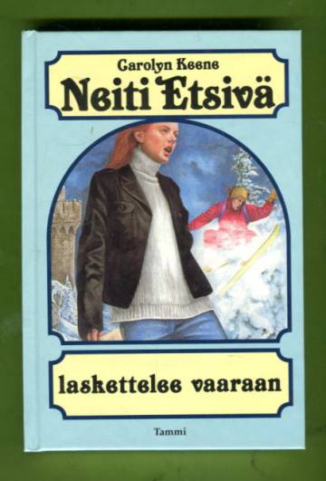 Neiti Etsivä laskettelee vaaraan