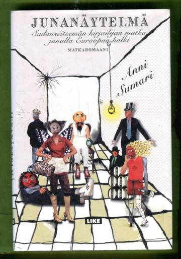 Junanäytelmä - Sadanseitsemän kirjailijan matka junalla Euroopan halki