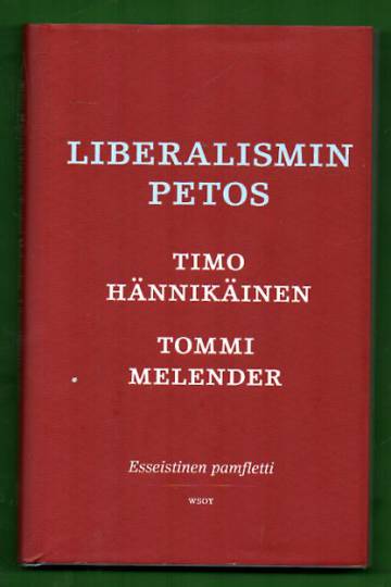 Liberalismin petos - Esseistinen pamfletti