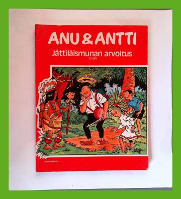 Anu & Antti 12/84 - Jättiläismunan arvoitus