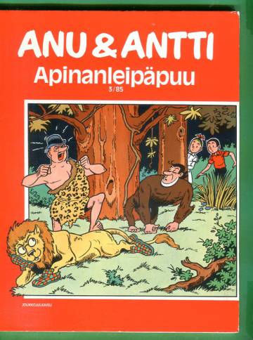 Anu & Antti 3/85 - Apinanleipäpuu